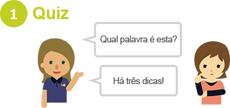 Quiz: O que é esta palavra? Três dicas!